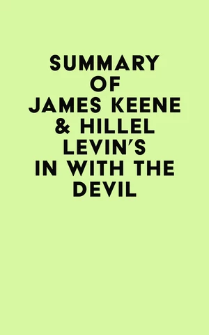 Summary of James Keene & Hillel Levin's In with the Devil