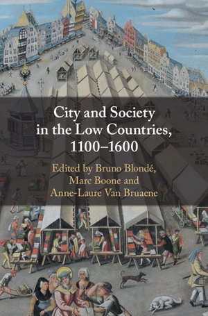City and Society in the Low Countries, 1100â1600