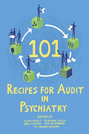 101 Recipes for Audit in Psychiatry