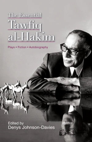 The Essential Tawfiq al-Hakim