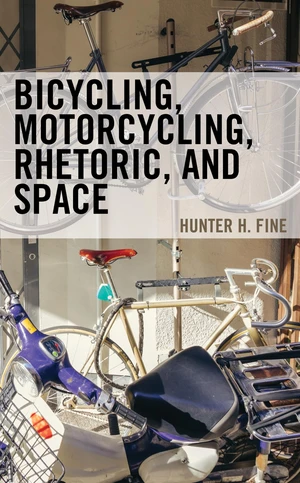 Bicycling, Motorcycling, Rhetoric, and Space