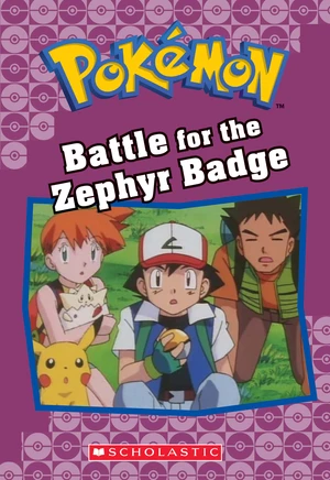Battle for the Zephyr Badge (PokÃ©mon Classic Chapter Book #13)