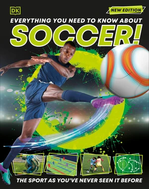 Everything You Need to Know About Soccer
