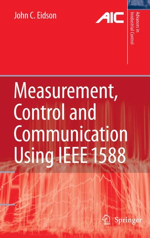 Measurement, Control, and Communication Using IEEE 1588