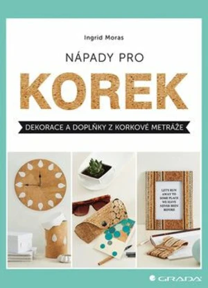 Nápady pro korek - Ingrid Morasová