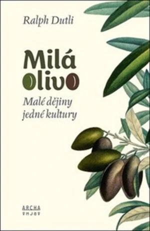 Milá Olivo - Ralph Dutli