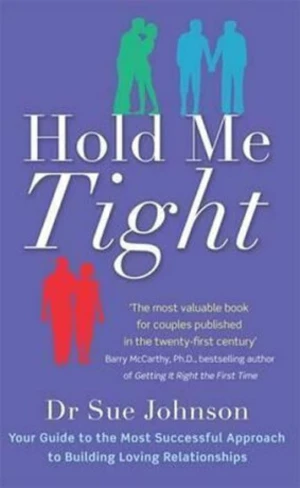 Hold Me Tight : Your Guide to the Most Successful Approach to Building Loving Relationships (Defekt) - Sue Johnson