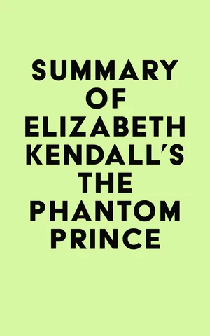 Summary of Elizabeth Kendall's The Phantom Prince