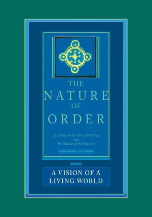 The Nature of Order, Book 3