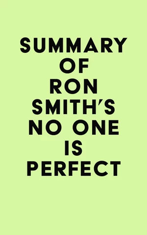 Summary of Ron Smith's No One Is Perfect