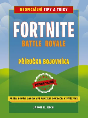 Fortnite Battle Royale: Neoficiální příručka bojovníka - Jason R. Rich - e-kniha