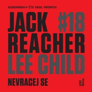 Jack Reacher: Nevracej se - Lee Child - audiokniha