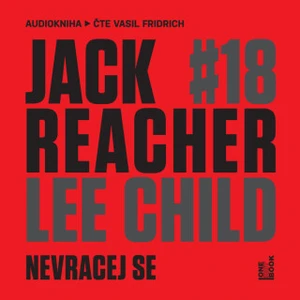 Jack Reacher: Nevracej se - Lee Child - audiokniha