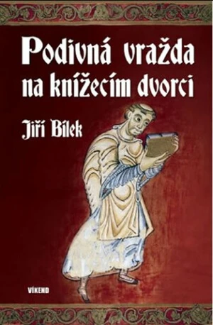 Podivná vražda na knížecím dvorci - Jan Bílek