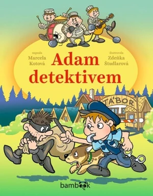 Adam detektivem - Zdeňka Študlarová, Marcela Kotová