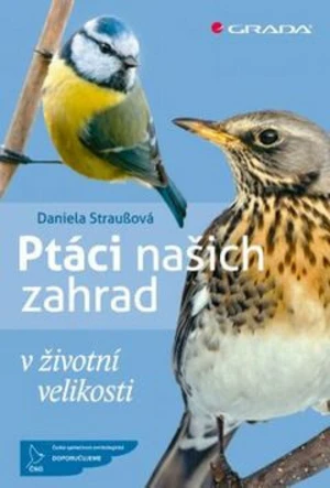 Ptáci našich zahrad - Daniela Straußová