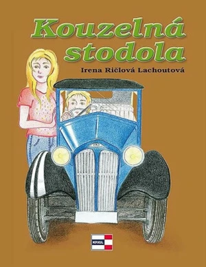 Kouzelná stodola - Irena Lachoutová Ričlová