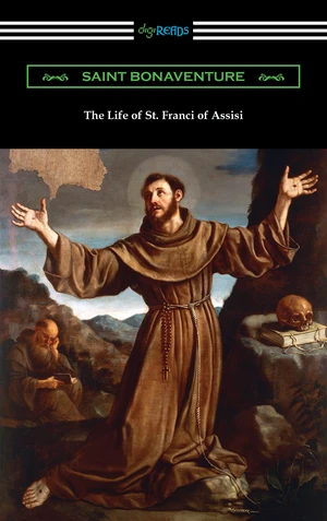 The Life of St. Francis of Assisi