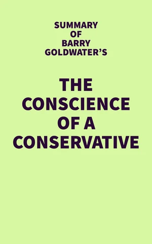 Summary of Barry Goldwater's The Conscience of a Conservative