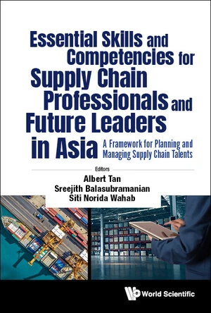 Essential Skills And Competencies For Supply Chain Professionals And Future Leaders In Asia