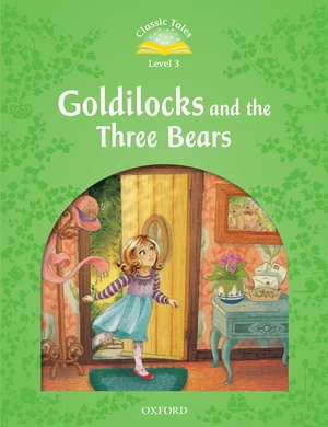 Goldilocks and the Three Bears (Classic Tales Level 3)