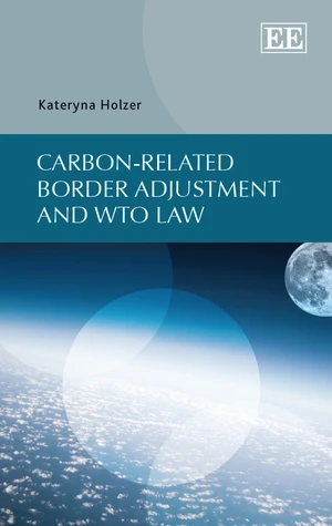 Carbon-related Border Adjustment and WTO Law