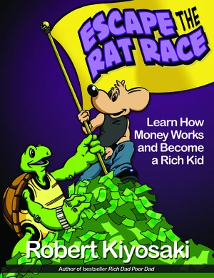 Rich Dad's Escape from the Rat Race