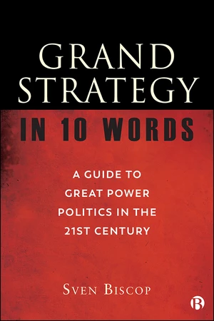 Grand Strategy in 10 Words