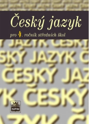 Český jazyk pro 4. r. SŠ, učebnice - Marie Čechová