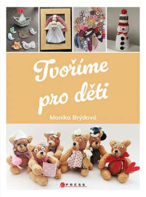 Tvoříme pro děti - Monika Brýdová - e-kniha