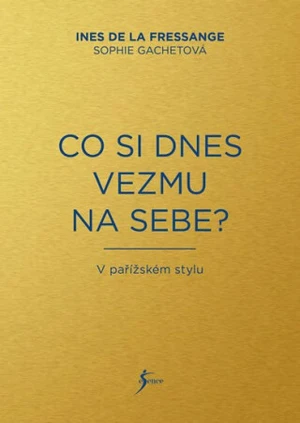 Co si dnes vezmu na sebe? (Defekt) - Ines de la Fressange, Sophia Gachetová