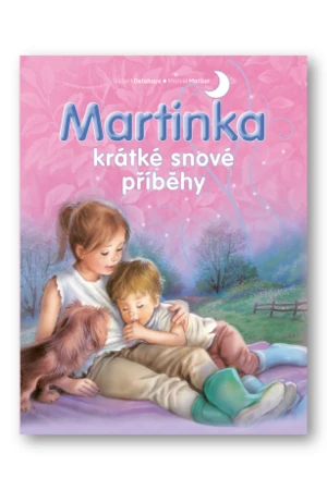 Martinka - krátké snové příběhy - Gilbert Delahaye, Marcel Marlier