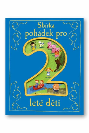 Sbírka pohádek pro 2leté děti