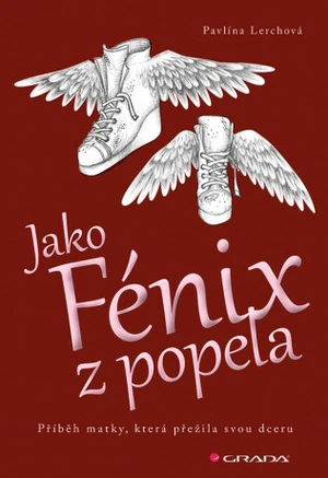 Jako Fénix z popela - Pavlína Lerchová