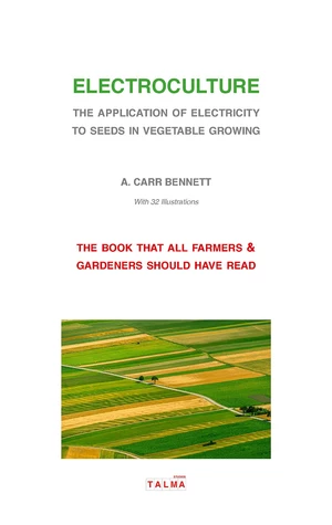 Electroculture - The Application of Electricity to Seeds in Vegetable Growing