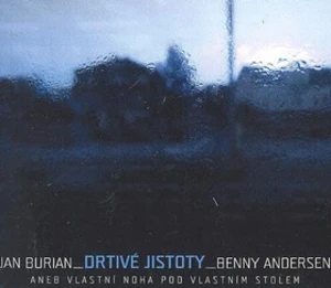 Drtivé jistoty - Jan Burian