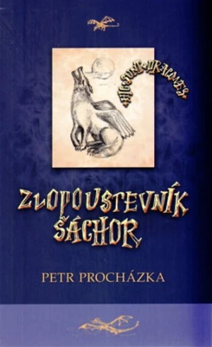 Zlopoustevník Šáchor - Petr Procházka, Jana Šípková -Rollo