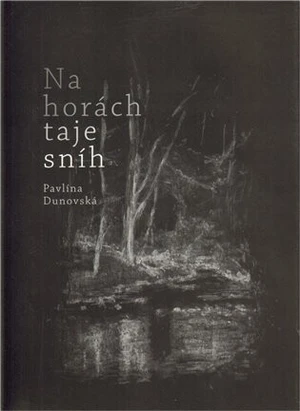 Na horách taje sníh - Pavlína Dunovská