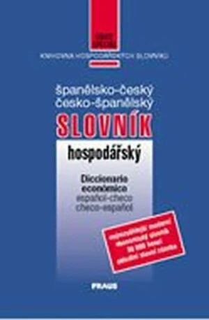Španělsko-český česko-španělský hospodářský slovník - Olga Macíková, Vlasta Hlavičková