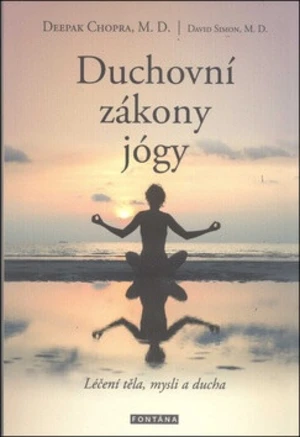 Duchovní zákony jógy - Simon David, Deepak Chopra