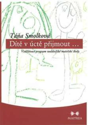 Dítě v úctě přijmout… - Táňa Smolková - e-kniha