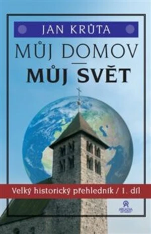 Můj domov, můj svět - (1.-15. století) - Jan Krůta