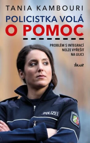 Policistka volá o pomoc - Tania Kambouri