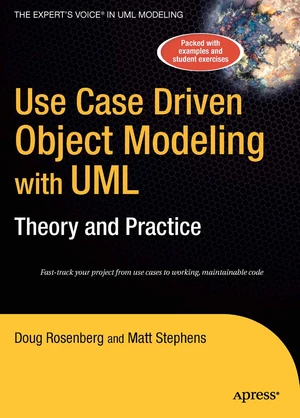 Use Case Driven Object Modeling with UMLTheory and Practice