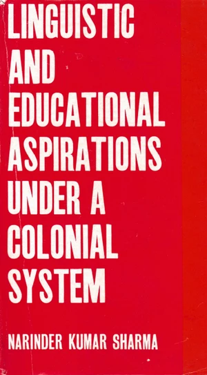 Linguistic and Educational Aspirations under A Colonial System