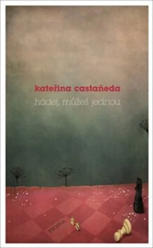 Hádej, můžeš jednou - Kateřina Castaňeda