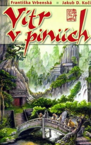 Vítr v piniích - Františka Vrbenská, Jakub D. Kočí