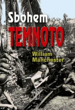 Sbohem temnoto - Fiona Neillová, William Manchester