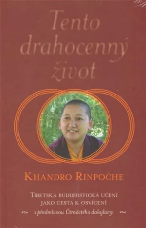 Tento drahocenný život - Khandro Rinpoče