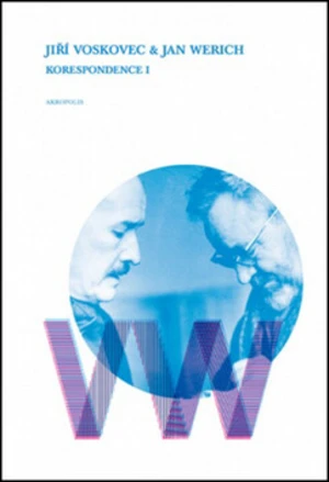 Korespondence I - Jan Werich, Jiří Voskovec